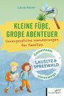 Laura Kaiser: Kleine Füße, große Abenteuer im Spreewald und in der Lausitz, Buch