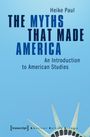 Heike Paul: The Myths That Made America, Buch