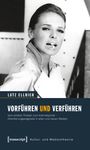 Lutz Ellrich: Vorführen und Verführen, Buch