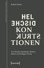 Kathrin Heinz: Heldische Konstruktionen, Buch