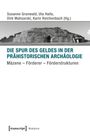 Die Spur des Geldes in der Prähistorischen Archäologie, Buch
