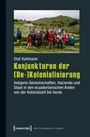 Olaf Kaltmeier: Konjunkturen der (De-)Kolonialisierung, Buch