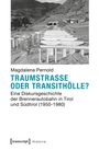 Magdalena Pernold: Traumstraße oder Transithölle?, Buch