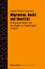 Pamela Feldman-Savelsberg: Migranten, Recht und Identität, Buch