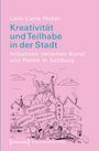 Laila Lucie Huber: Kreativität und Teilhabe in der Stadt, Buch