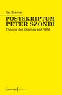 Kai Bremer: Postskriptum Peter Szondi, Buch