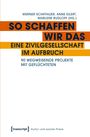 So schaffen wir das - eine Zivilgesellschaft im Aufbruch, Buch