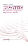 Monika Sauter: Devoted! Frauen in der evangelikalen Populärkultur der USA, Buch