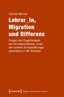 Carola Mantel: Lehrer_in, Migration und Differenz, Buch
