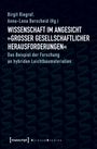 Wissenschaft im Angesicht 'großer gesellschaftlicher Herausforderungen', Buch