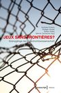 Jeux sans Frontières? - Grenzgänge der Geschichtswissenschaft, Buch