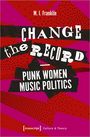 M. I. Franklin: Change the Record - Punk Women Music Politics, Buch