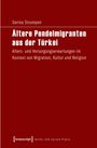 Sarina Strumpen: Ältere Pendelmigranten aus der Türkei, Buch