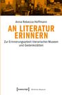 Anna Rebecca Hoffmann: An Literatur erinnern, Buch