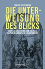 Tobias Teutenberg: Die Unterweisung des Blicks, Buch