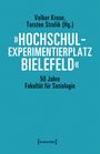 : »Hochschulexperimentierplatz Bielefeld« - 50 Jahre Fakultät für Soziologie, Buch