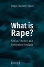 Hilkje Charlotte Hänel: What is Rape?, Buch