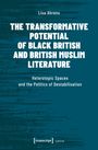 Lisa Ahrens: The Transformative Potential of Black British and British Muslim Literature, Buch