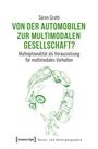 Sören Groth: Von der automobilen zur multimodalen Gesellschaft?, Buch