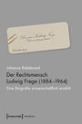 Johanna Rakebrand: Der Rechtsmensch Ludwig Frege (1884-1964), Buch