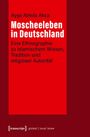Ayse Almila Akca: Moscheeleben in Deutschland, Buch