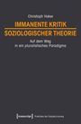 Christoph Haker: Immanente Kritik soziologischer Theorie, Buch