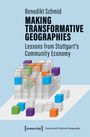 Benedikt Schmid: Making Transformative Geographies, Buch