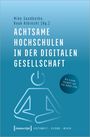 : Achtsame Hochschulen in der digitalen Gesellschaft, Buch