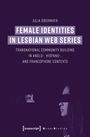 Julia Obermayr: Female Identities in Lesbian Web Series, Buch