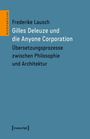 Frederike Lausch: Gilles Deleuze und die Anyone Corporation, Buch