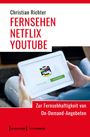 Christian Richter: Fernsehen - Netflix - Youtube, Buch