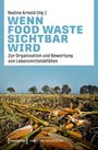 Wenn Food Waste sichtbar wird, Buch