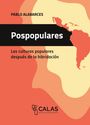 „Pospopulares: Las culturas populares después de la hibridación.“ Illustration in Rot-Orange mit Karte von Amerika. CALAS Logo unten.