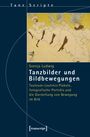Svenja Ludwig: Tanzbilder und Bildbewegungen, Buch