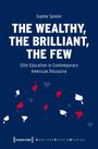 Sophie Spieler: The Wealthy, the Brilliant, the Few, Buch