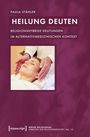 Paula Stähler: Heilung deuten, Buch