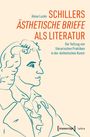 Alexa Lucke: Schillers 'Ästhetische Briefe' als Literatur, Buch