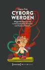 Dagmar Fink: Cyborg werden, Buch
