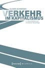 Oliver Schwedes: Verkehr im Kapitalismus, Buch