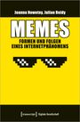 Joanna Nowotny: Memes - Formen und Folgen eines Internetphänomens, Buch