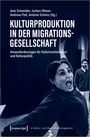 : Kulturproduktion in der Migrationsgesellschaft, Buch