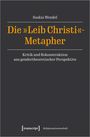 Saskia Wendel: Die 'Leib Christi'-Metapher, Buch