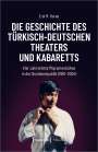 Erol M. Boran: Die Geschichte des türkisch-deutschen Theaters und Kabaretts, Buch