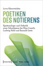 Livia Kleinwächter: Poetiken des Notierens, Buch