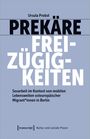 Ursula Probst: Prekäre Freizügigkeiten, Buch