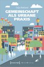 Talja Blokland: Gemeinschaft als urbane Praxis, Buch