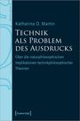 Katharina D. Martin: Technik als Problem des Ausdrucks, Buch