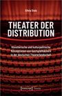 Silvia Stolz: Theater der Distribution, Buch
