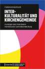 Friedemann Burkhardt: Interkulturalität und Kirchengemeinde, Buch