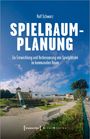 Rolf Schwarz: Spielraumplanung, Buch